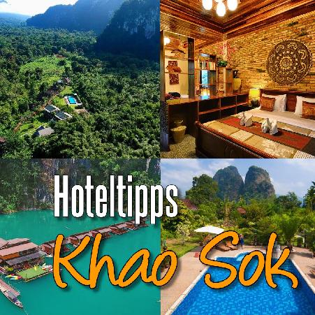 Khao Sok  Hoteltipps und Empfehlungen - die ganz besonderen Hotels und Resorts
