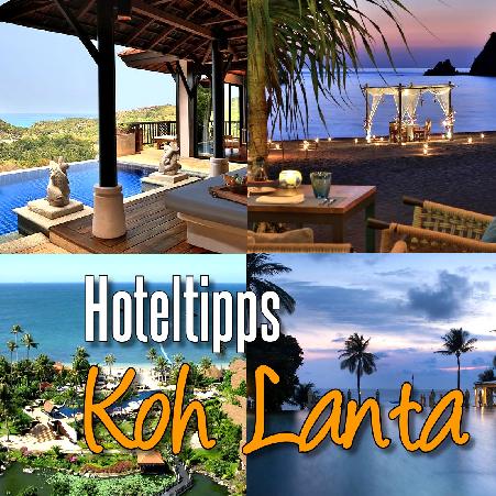 Koh Lanta Hoteltipps und Empfehlungen - die ganz besonderen Hotels und Resorts