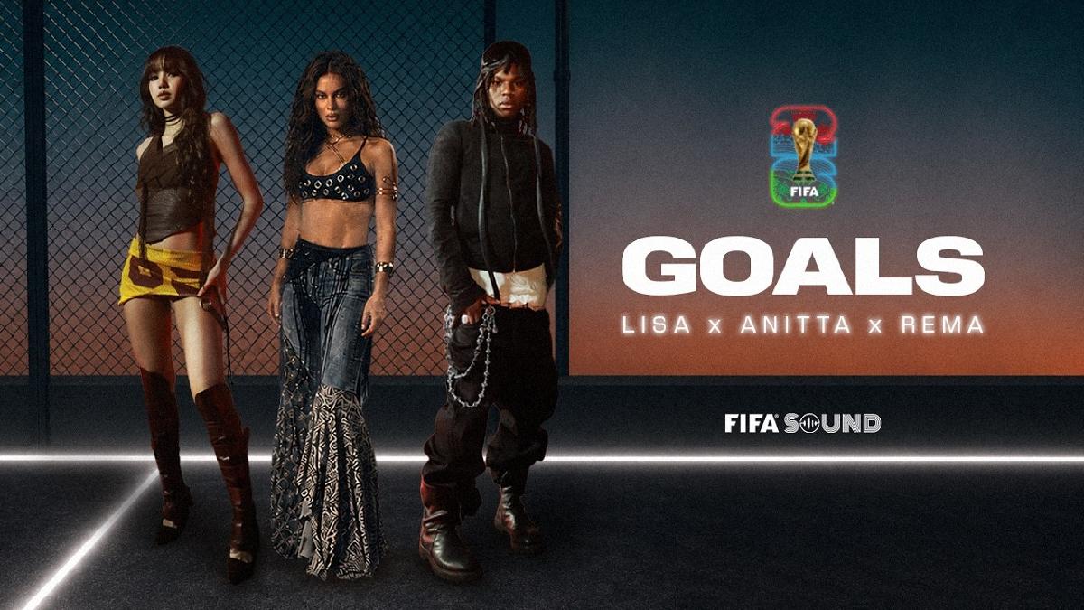 LISA, Anitta, Rema, FIFA Sound - Goals 