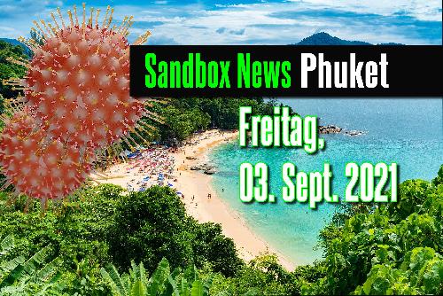 Sandbox News aus Phuket - Fr. 03. Sept. 2021 - Reisenews Thailand - Bild 1