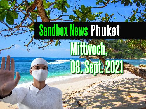Sandbox News aus Phuket - Mi. 08. Sept. 2021 - Reisenews Thailand - Bild 1