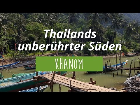 Video  Khanom - Thailands unber�hrter S�den