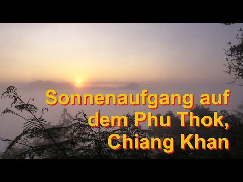 Video  Sonnenaufgang auf dem Phu Thok