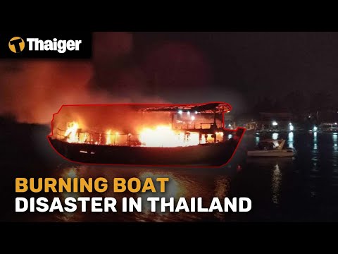 Start Video Burning Boat Disaster in Thailand 